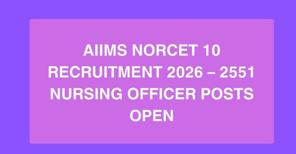 AIIMS NORCET 10 Recruitment 2026