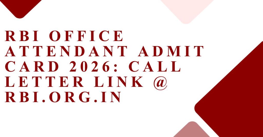 RBI Office Attendant Admit Card 2026