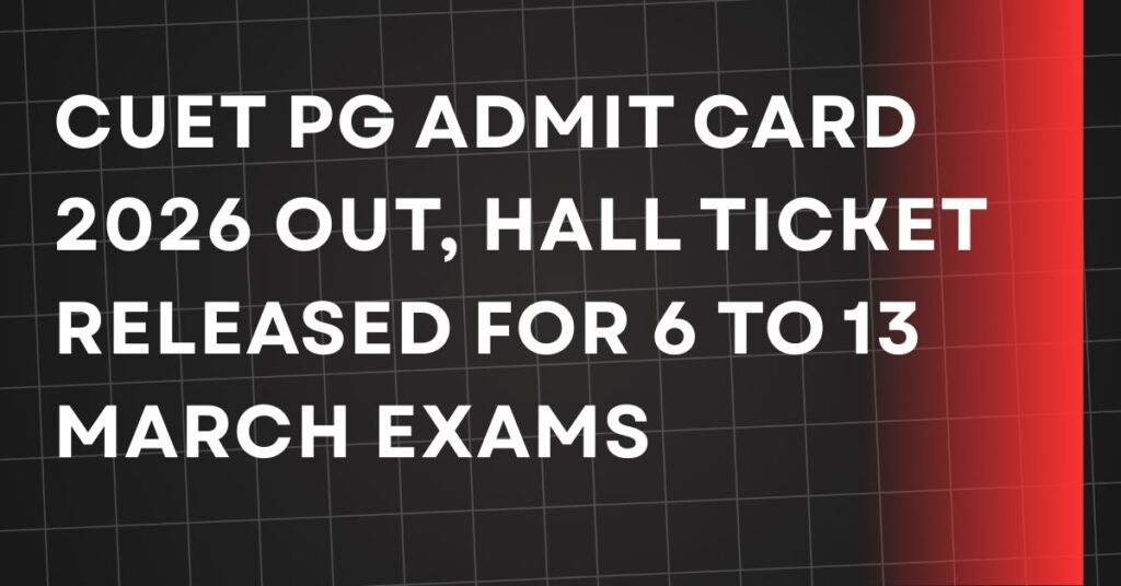 CUET PG Admit Card 2026