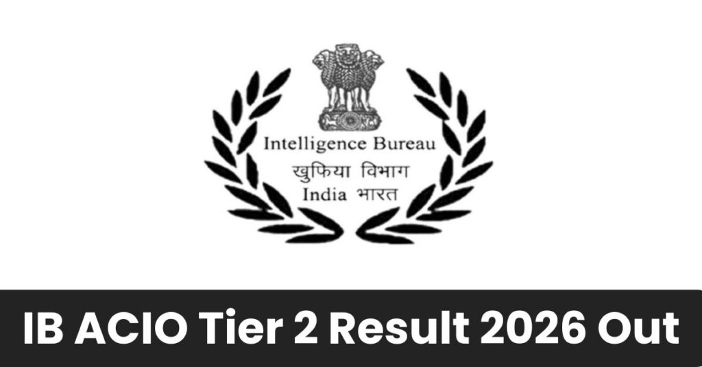 IB-ACIO-Tier-2-Result-2026-Out